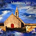 Wiara i Milosc czynia cuda.